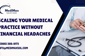 Scaling Your Medical Practice Without Financial Headaches