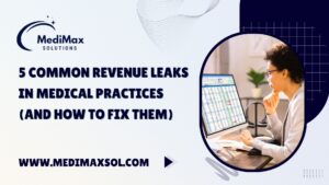 Revenue Leaks in Medical Practices (and How to Fix Them)